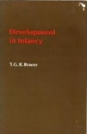 DEVELOPMENT IN INFANCY